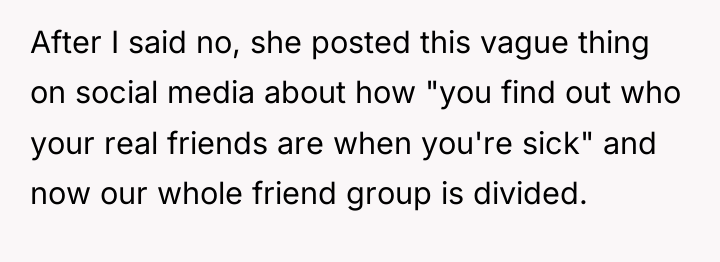 After I said no, she posted this vague thing on...