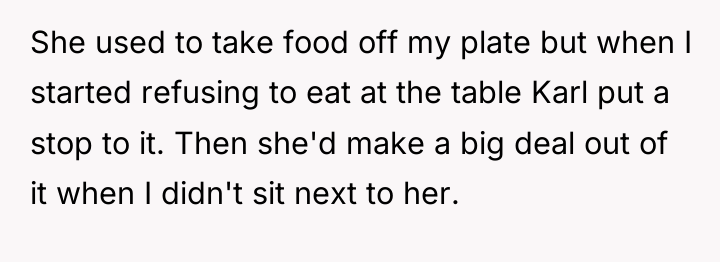 She used to take food off my plate but when...