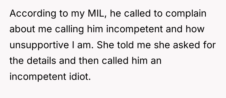 According to my MIL, he called to complain about me...
