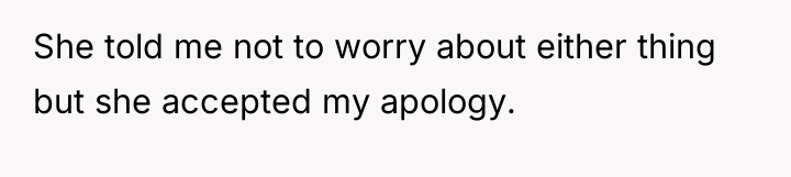 She told me not to worry about either thing but...