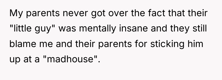 My parents never got over the fact that their "little...