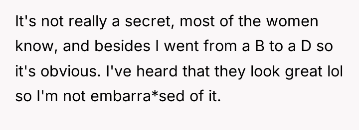 It's not really a secret, most of the women know,...