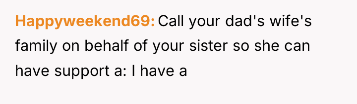 Happyweekend69 Call your dad's wife's family on behalf of your...