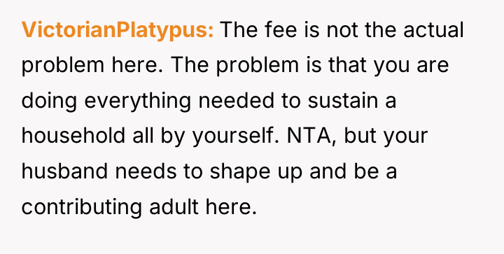 VictorianPlatypus The fee is not the actual problem here. The...
