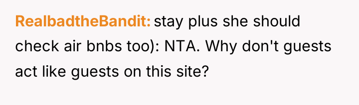 RealbadtheBandit stay plus she should check air bnbs too): NTA....