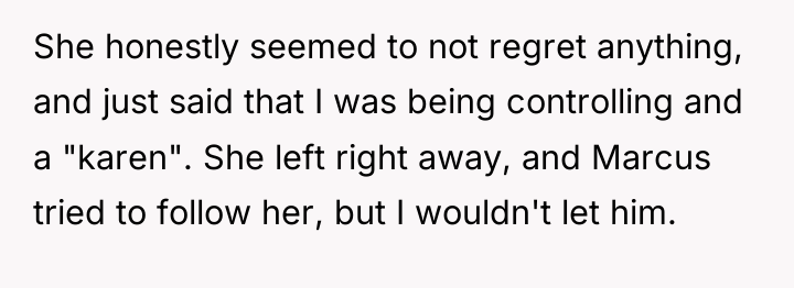 She honestly seemed to not regret anything, and just said...