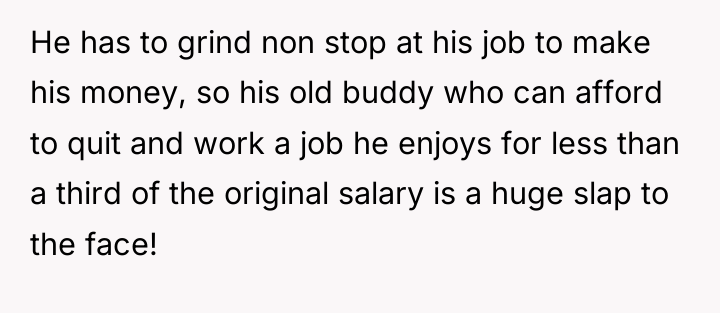 He has to grind non stop at his job to...