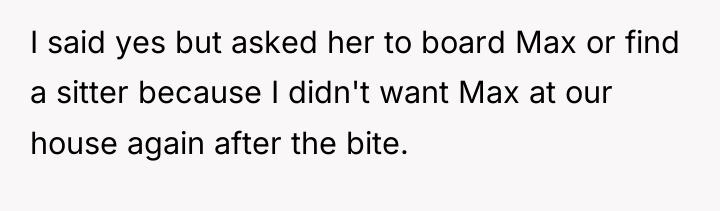 I said yes but asked her to board Max or...