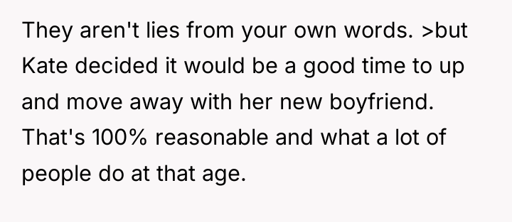 They aren't lies from your own words. >but Kate decided...