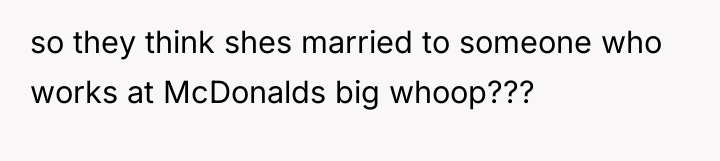 so they think shes married to someone who works at...