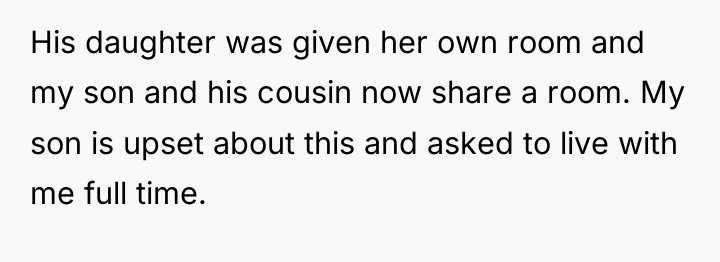 His daughter was given her own room and my son...