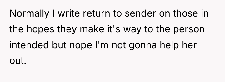 Normally I write return to sender on those in the...
