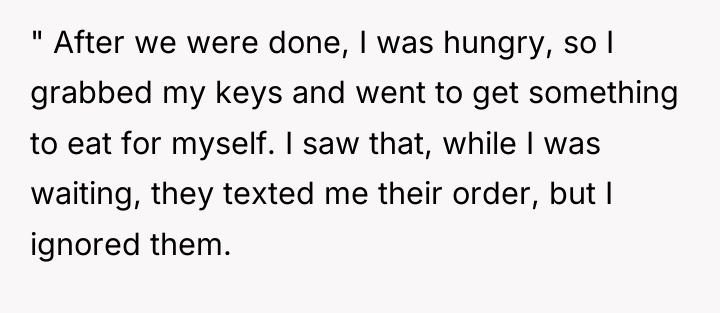 " After we were done, I was hungry, so I...