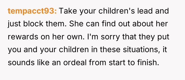 tempacct93 Take your children's lead and just block them. She...