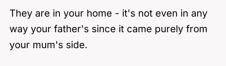 They are in your home - it's not even in...
