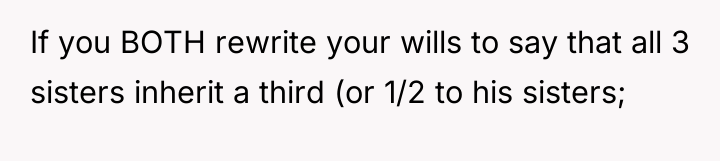 If you BOTH rewrite your wills to say that all...