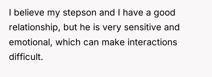 I believe my stepson and I have a good relationship,...
