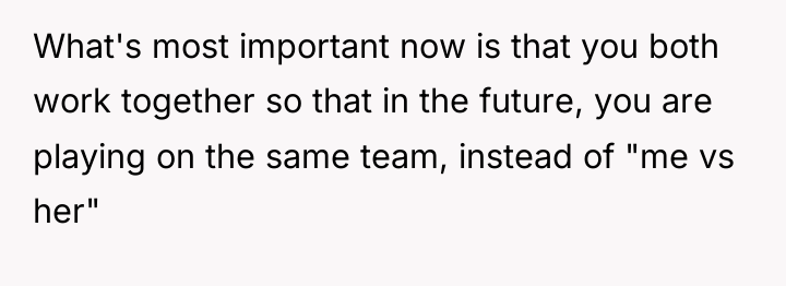 What's most important now is that you both work together...