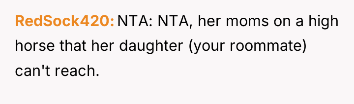 RedSock420 NTA: NTA, her moms on a high horse that...