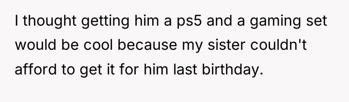 I thought getting him a ps5 and a gaming set...