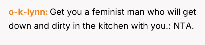o-k-lynn Get you a feminist man who will get down...