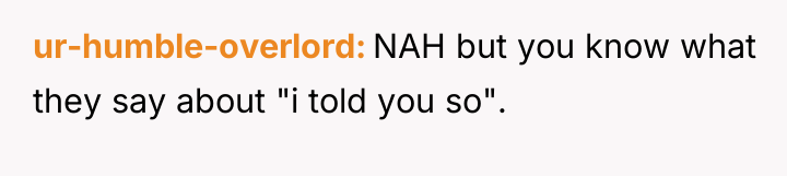 ur-humble-overlord NAH but you know what they say about "i...
