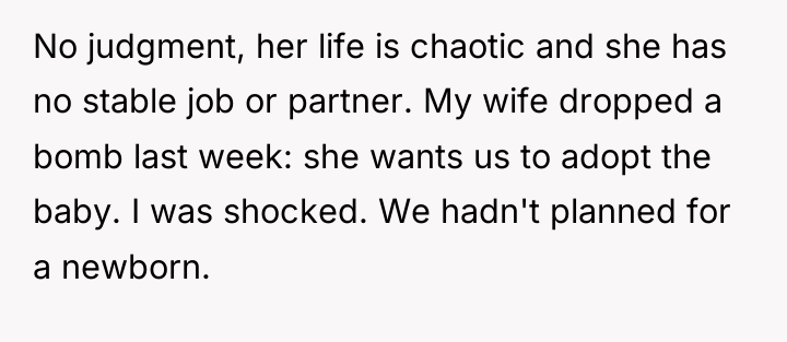 No judgment, her life is chaotic and she has no...
