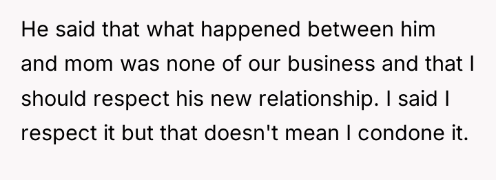 He said that what happened between him and mom was...