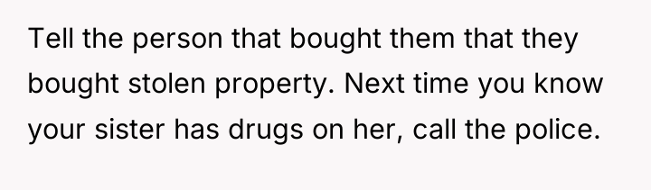 Tell the person that bought them that they bought stolen...