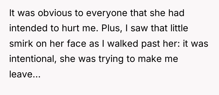 It was obvious to everyone that she had intended to...