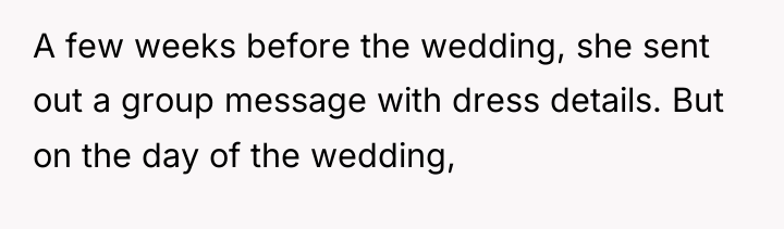 A few weeks before the wedding, she sent out a...