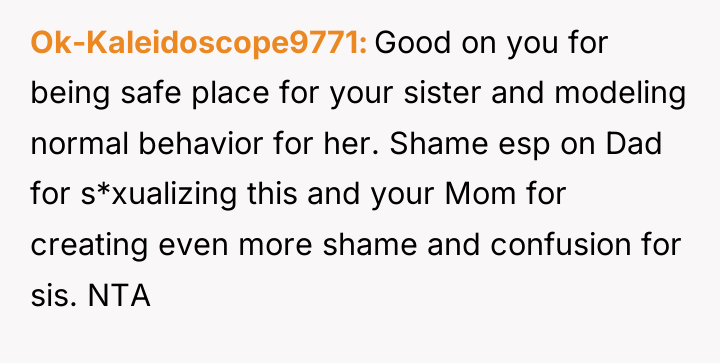 Ok-Kaleidoscope9771 Good on you for being safe place for your...
