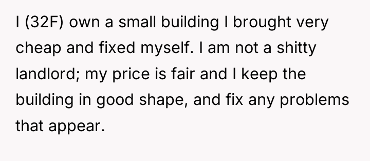 I (32F) own a small building I brought very cheap...