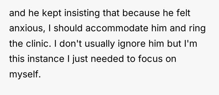 and he kept insisting that because he felt anxious, I...