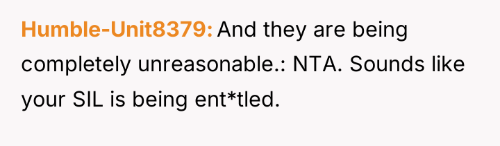 Humble-Unit8379 And they are being completely unreasonable.: NTA. Sounds like...
