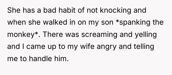 She has a bad habit of not knocking and when...