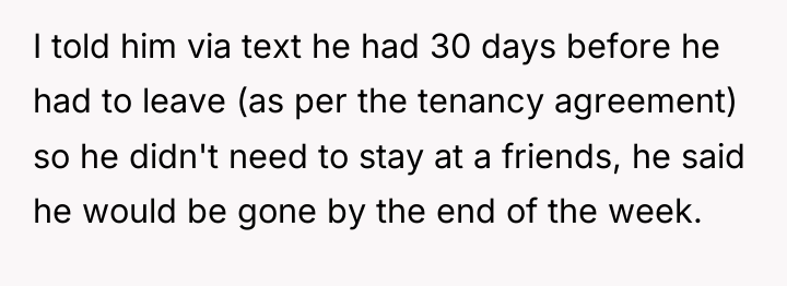 I told him via text he had 30 days before...