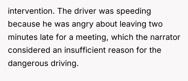 intervention. The driver was speeding because he was angry about...