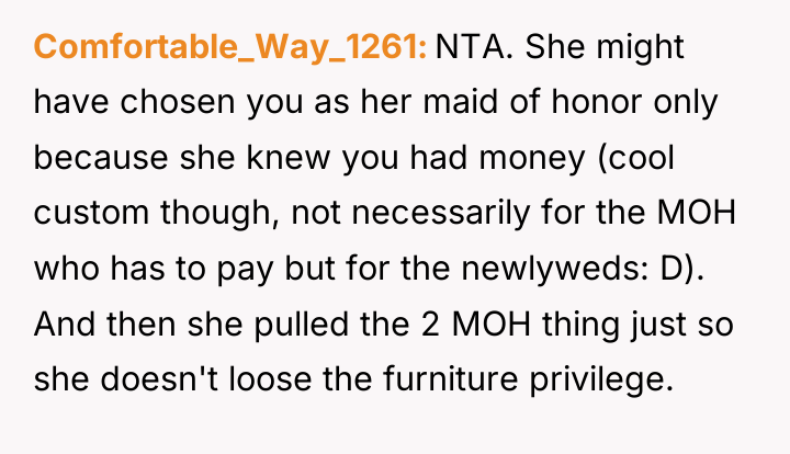 Comfortable_Way_1261 NTA. She might have chosen you as her maid...
