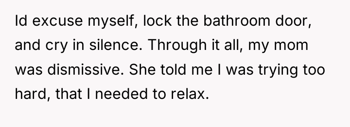Id excuse myself, lock the bathroom door, and cry in...