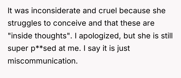 It was inconsiderate and cruel because she struggles to conceive...