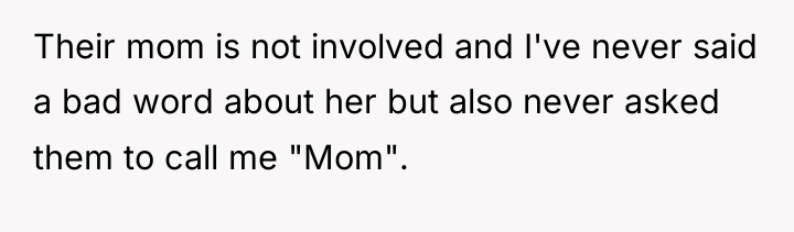 Their mom is not involved and I've never said a...