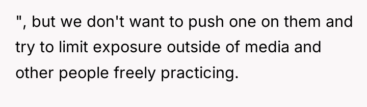 ", but we don't want to push one on them...