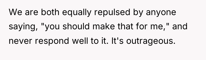 We are both equally repulsed by anyone saying, "you should...