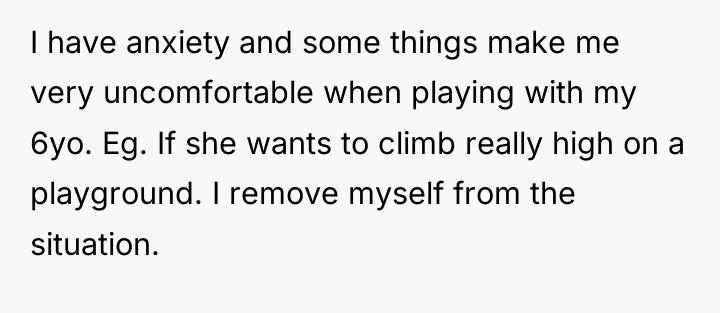 I have anxiety and some things make me very uncomfortable...