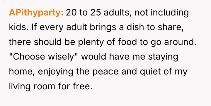 APithyparty 20 to 25 adults, not including kids. If every...