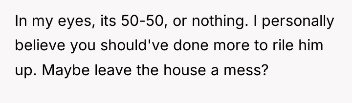 In my eyes, its 50-50, or nothing. I personally believe...