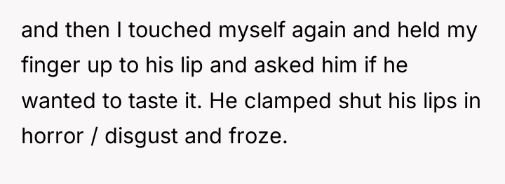 and then I touched myself again and held my finger...