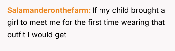 Salamanderonthefarm If my child brought a girl to meet me...