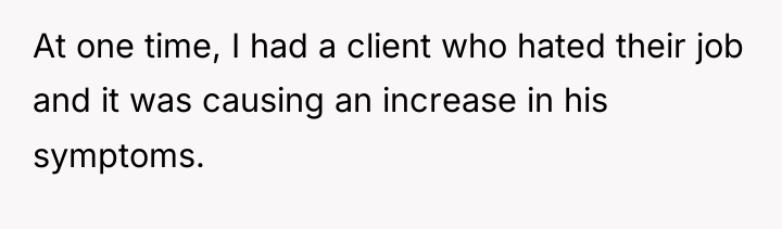 At one time, I had a client who hated their...